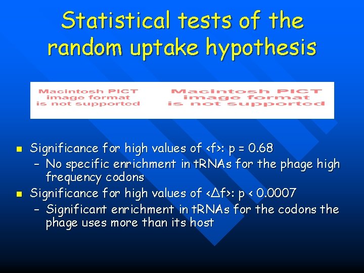 Statistical tests of the random uptake hypothesis n n Significance for high values of