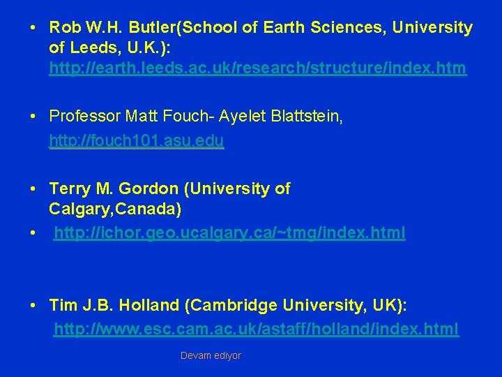  • Rob W. H. Butler(School of Earth Sciences, University of Leeds, U. K.