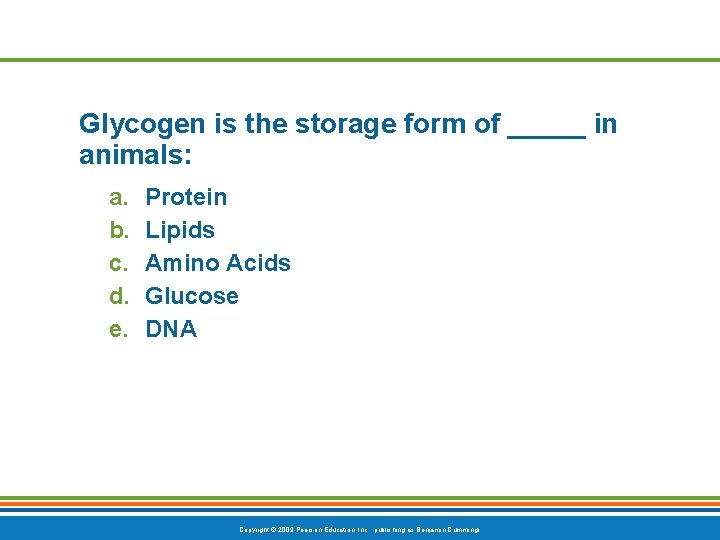 Glycogen is the storage form of _____ in animals: a. b. c. d. e.