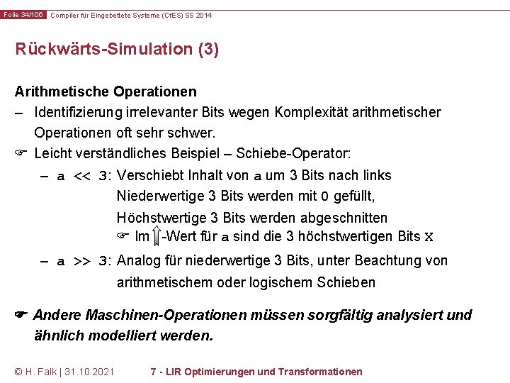 Folie 34/106 Compiler für Eingebettete Systeme (Cf. ES) SS 2014 Rückwärts-Simulation (3) Arithmetische Operationen