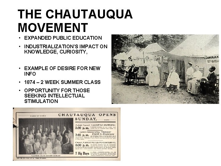 THE CHAUTAUQUA MOVEMENT • EXPANDED PUBLIC EDUCATION • INDUSTRIALIZATION’S IMPACT ON KNOWLEDGE, CURIOSITY, •