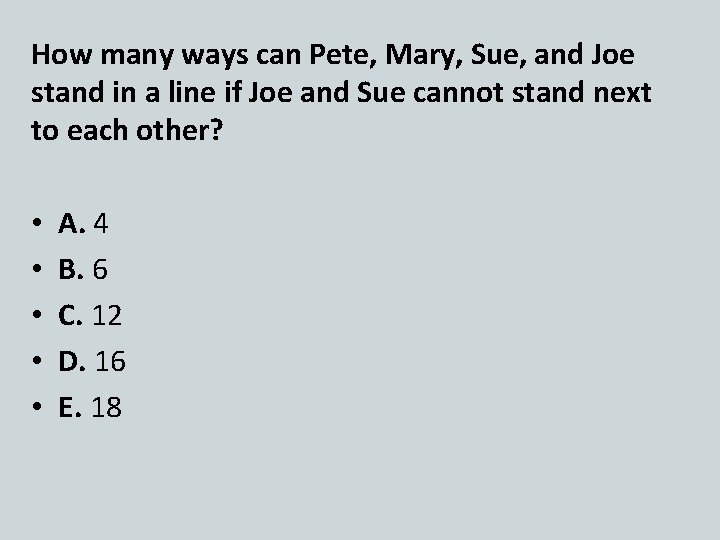 How many ways can Pete, Mary, Sue, and Joe stand in a line if
