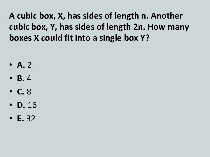 A cubic box, X, has sides of length n. Another cubic box, Y, has