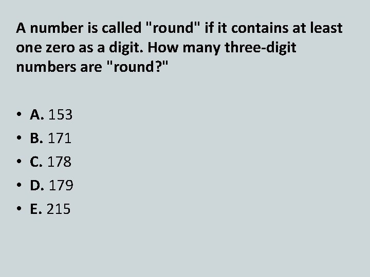 A number is called "round" if it contains at least one zero as a