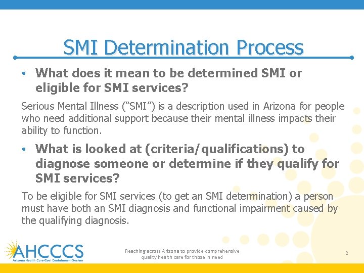 SMI Determination Process • What does it mean to be determined SMI or eligible