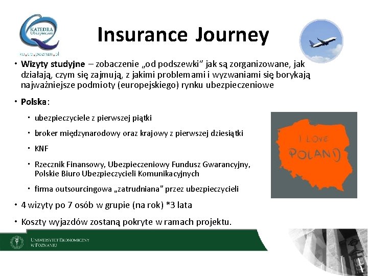 Insurance Journey Wizyty studyjne – zobaczenie „od podszewki” jak są zorganizowane, jak działają, czym