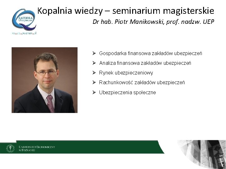 Kopalnia wiedzy – seminarium magisterskie Dr hab. Piotr Manikowski, prof. nadzw. UEP Ø Gospodarka