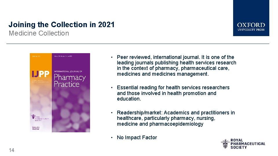 Joining the Collection in 2021 Medicine Collection • Peer reviewed, international journal. It is