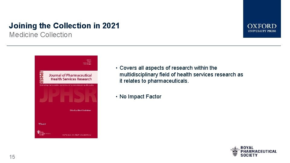 Joining the Collection in 2021 Medicine Collection • Covers all aspects of research within