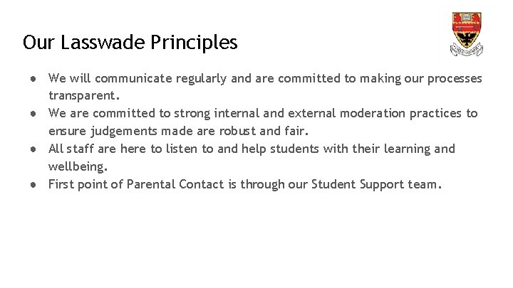 Our Lasswade Principles ● We will communicate regularly and are committed to making our