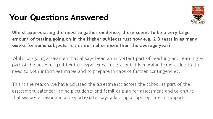 Your Questions Answered Whilst appreciating the need to gather evidence, there seems to be