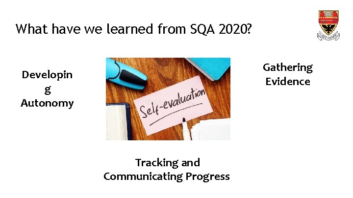 What have we learned from SQA 2020? Gathering Evidence Developin g Autonomy Tracking and