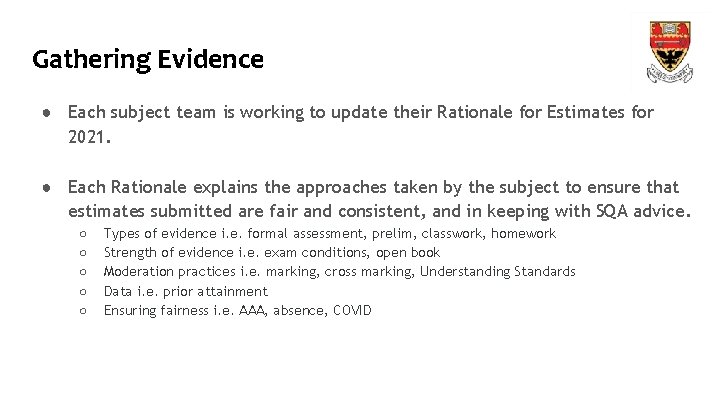 Gathering Evidence ● Each subject team is working to update their Rationale for Estimates