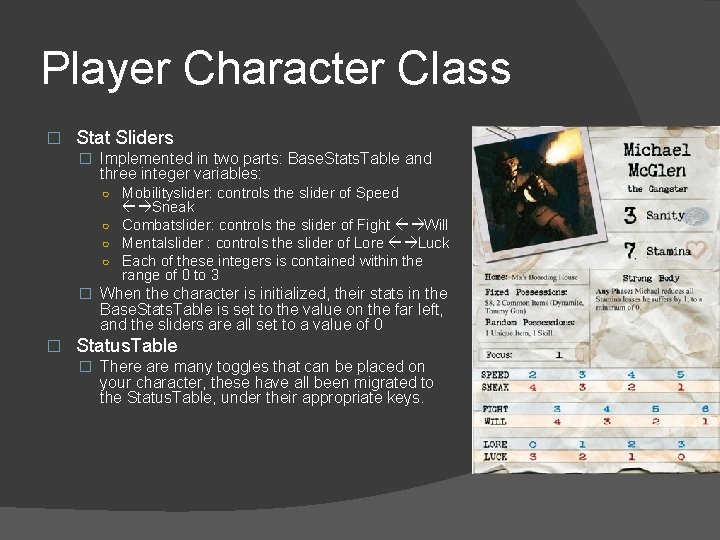 Player Character Class � Stat Sliders � Implemented in two parts: Base. Stats. Table