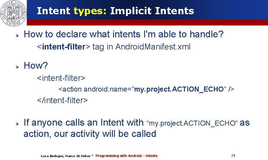 Intent types: Implicit Intents How to declare what intents I'm able to handle? <intent-filter>