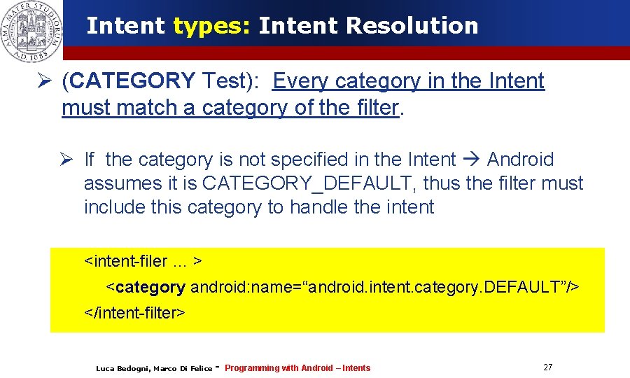 Intent types: Intent Resolution (CATEGORY Test): Every category in the Intent must match a