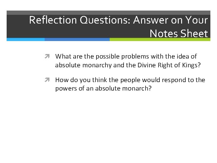 Reflection Questions: Answer on Your Notes Sheet What are the possible problems with the