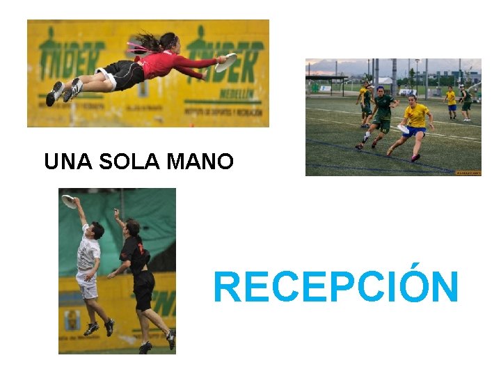 UNA SOLA MANO RECEPCIÓN 