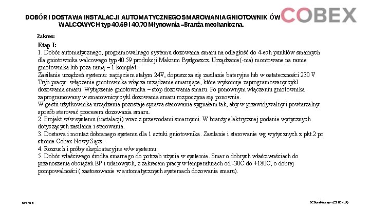 DOBÓR I DOSTAWA INSTALACJI AUTOMATYCZNEGO SMAROWANIA GNIOTOWNIK ÓW WALCOWYCH typ 40. 59 I 40.