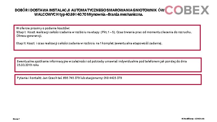 DOBÓR I DOSTAWA INSTALACJI AUTOMATYCZNEGO SMAROWANIA GNIOTOWNIK ÓW WALCOWYCH typ 40. 59 I 40.