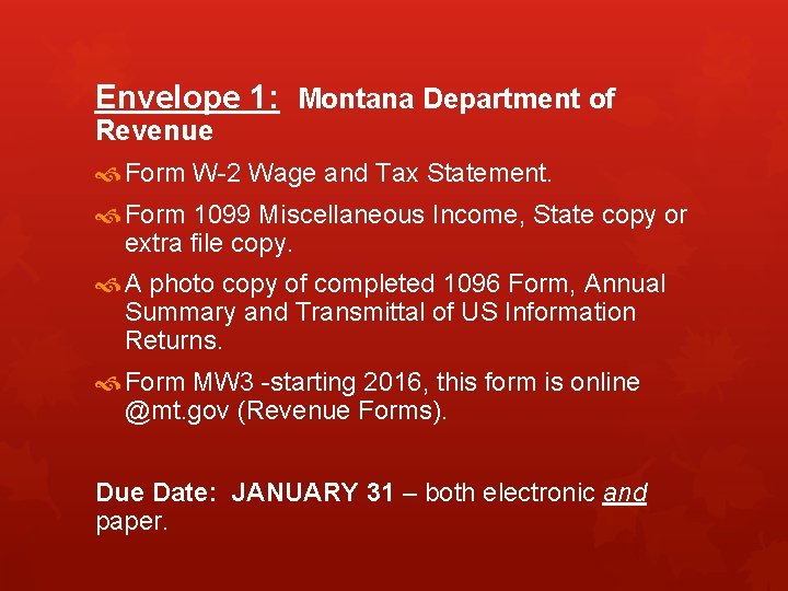 Envelope 1: Montana Department of Revenue Form W-2 Wage and Tax Statement. Form 1099