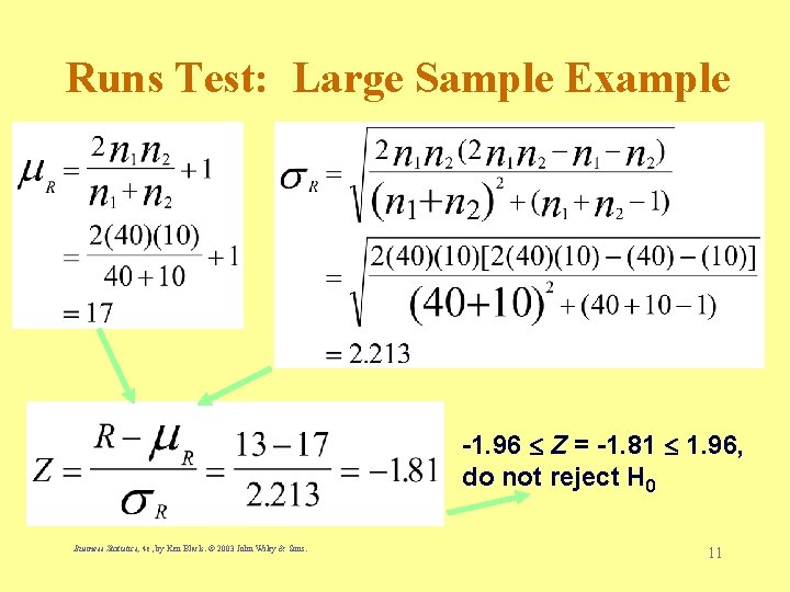 Runs Test: Large Sample Example -1. 96 Z = -1. 81 1. 96, do
