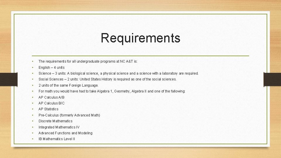 Requirements • • • • The requirements for all undergraduate programs at NC A&T
