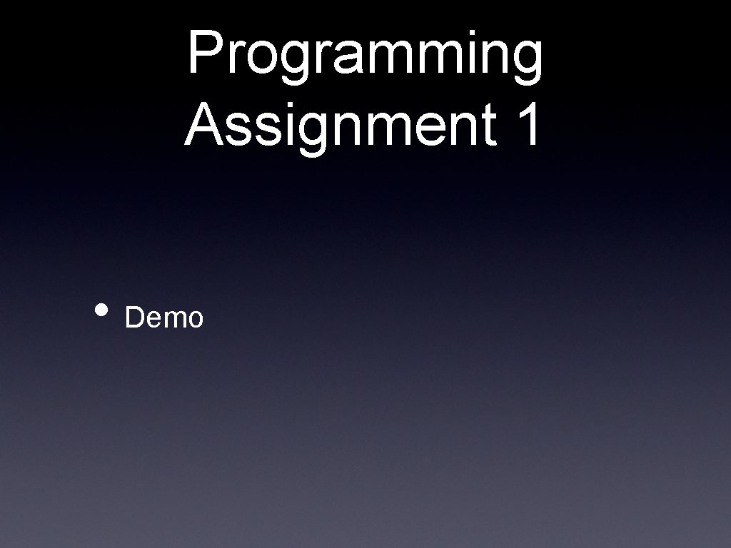 Programming Assignment 1 • Demo 