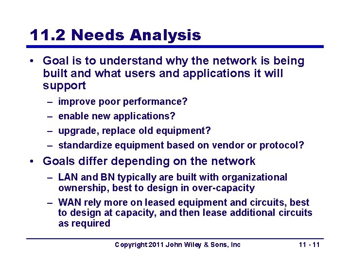 11. 2 Needs Analysis • Goal is to understand why the network is being 11. 2 Needs Analysis • Goal is to understand why the network is being