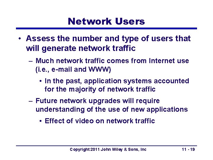 Network Users • Assess the number and type of users that will generate network