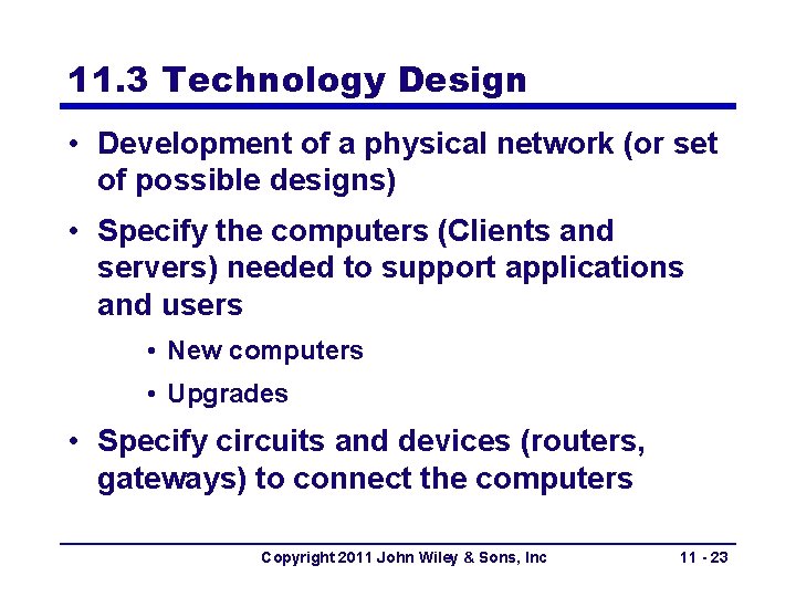 11. 3 Technology Design • Development of a physical network (or set of possible 11. 3 Technology Design • Development of a physical network (or set of possible