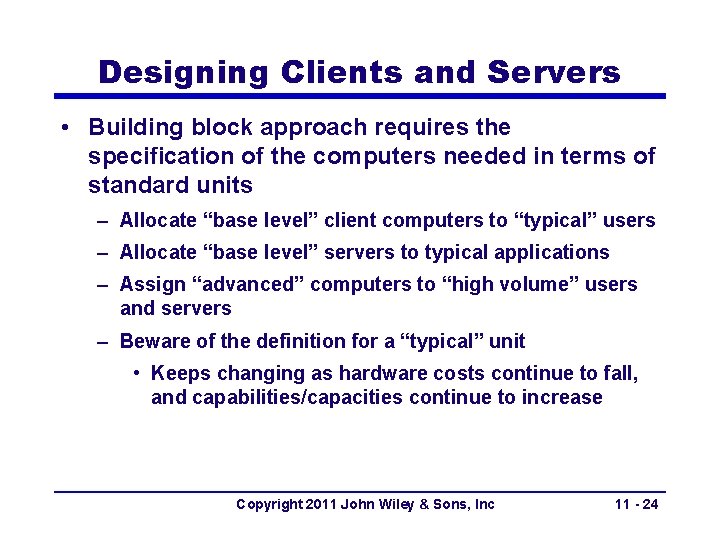 Designing Clients and Servers • Building block approach requires the specification of the computers Designing Clients and Servers • Building block approach requires the specification of the computers