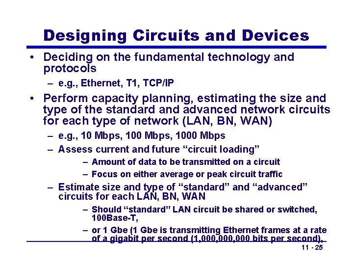 Designing Circuits and Devices • Deciding on the fundamental technology and protocols – e. Designing Circuits and Devices • Deciding on the fundamental technology and protocols – e.