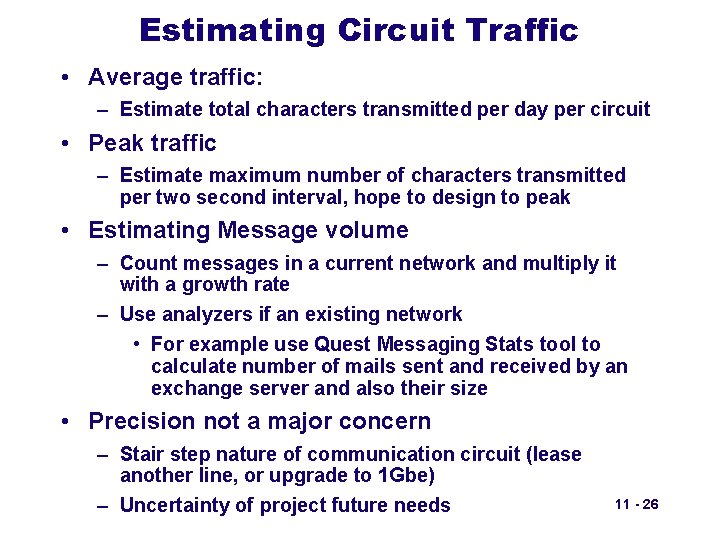 Estimating Circuit Traffic • Average traffic: – Estimate total characters transmitted per day per Estimating Circuit Traffic • Average traffic: – Estimate total characters transmitted per day per