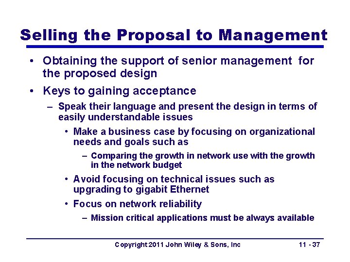 Selling the Proposal to Management • Obtaining the support of senior management for the