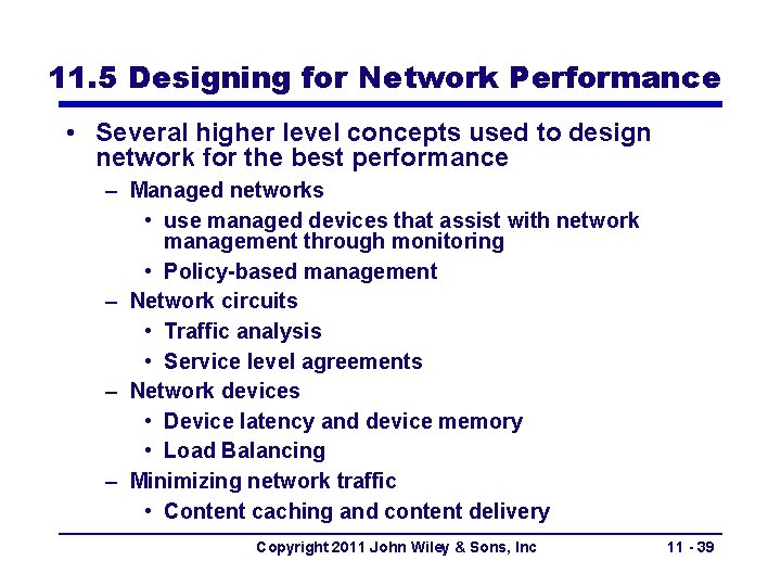 11. 5 Designing for Network Performance • Several higher level concepts used to design