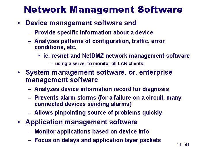 Network Management Software • Device management software and – Provide specific information about a Network Management Software • Device management software and – Provide specific information about a