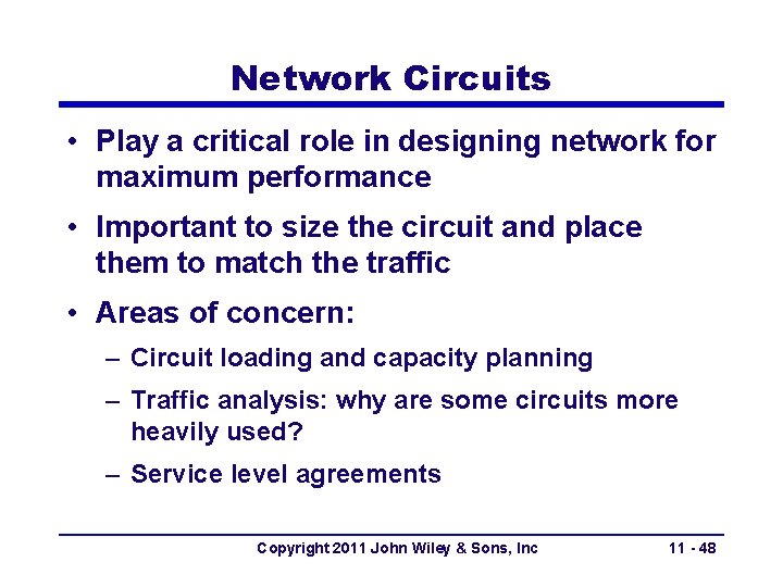 Network Circuits • Play a critical role in designing network for maximum performance •