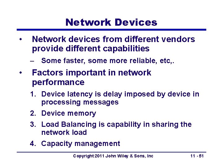 Network Devices • Network devices from different vendors provide different capabilities – Some faster, Network Devices • Network devices from different vendors provide different capabilities – Some faster,
