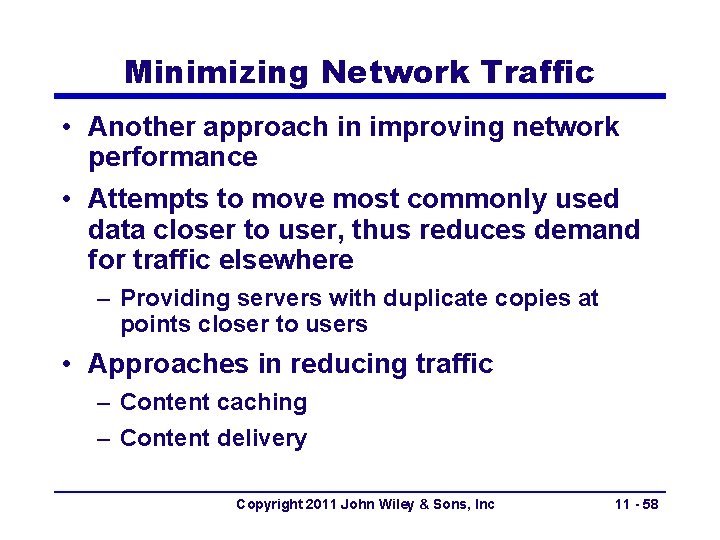 Minimizing Network Traffic • Another approach in improving network performance • Attempts to move Minimizing Network Traffic • Another approach in improving network performance • Attempts to move
