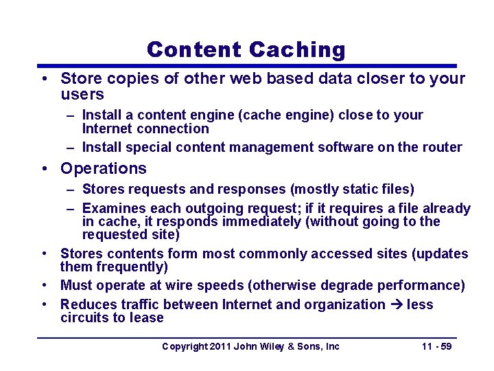 Content Caching • Store copies of other web based data closer to your users Content Caching • Store copies of other web based data closer to your users