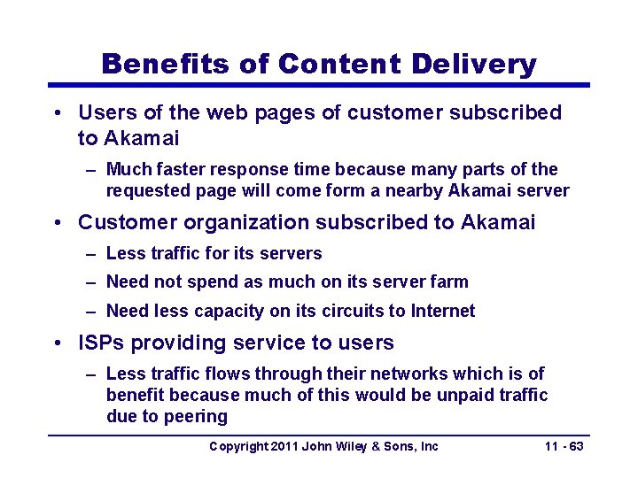 Benefits of Content Delivery • Users of the web pages of customer subscribed to Benefits of Content Delivery • Users of the web pages of customer subscribed to