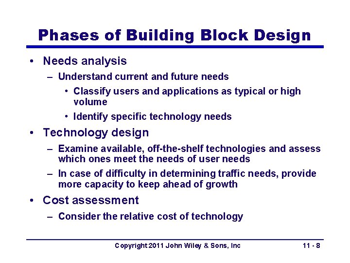 Phases of Building Block Design • Needs analysis – Understand current and future needs Phases of Building Block Design • Needs analysis – Understand current and future needs