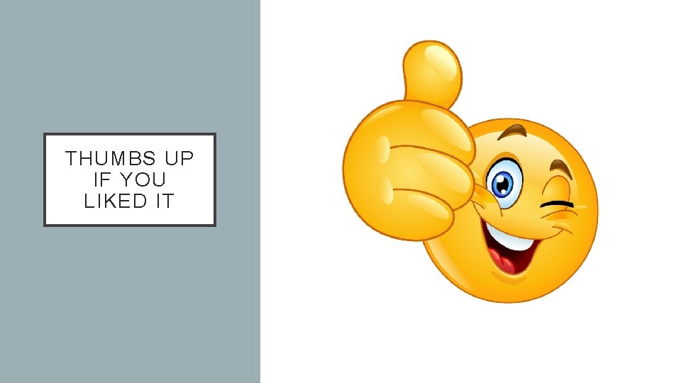 THUMBS UP IF YOU LIKED IT 