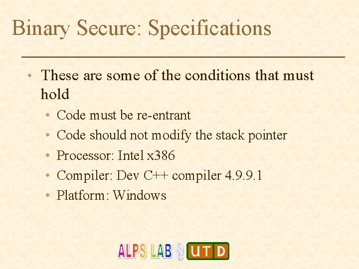 Binary Secure: Specifications • These are some of the conditions that must hold •