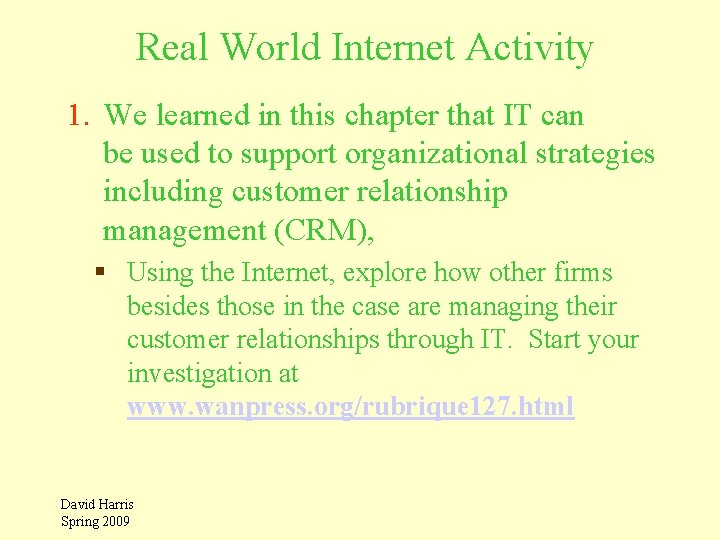 Real World Internet Activity 1. We learned in this chapter that IT can be