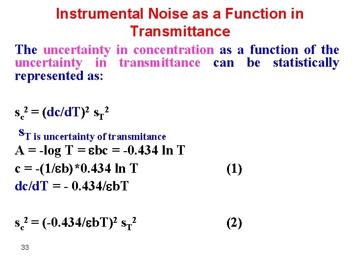Instrumental Noise as a Function in Transmittance The uncertainty in concentration as a function