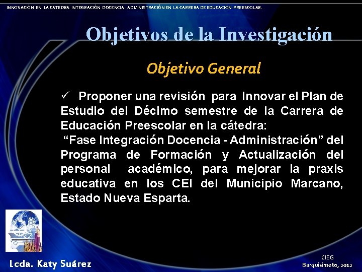 INNOVACIÓN EN LA CATEDRA INTEGRACIÓN DOCENCIA - ADMINISTRACIÓN EN LA CARRERA DE EDUCACIÓN PREESCOLAR.