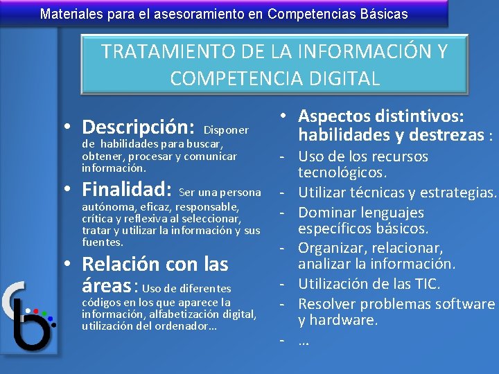 Materiales para el asesoramiento en Competencias Básicas TRATAMIENTO DE LA INFORMACIÓN Y COMPETENCIA DIGITAL