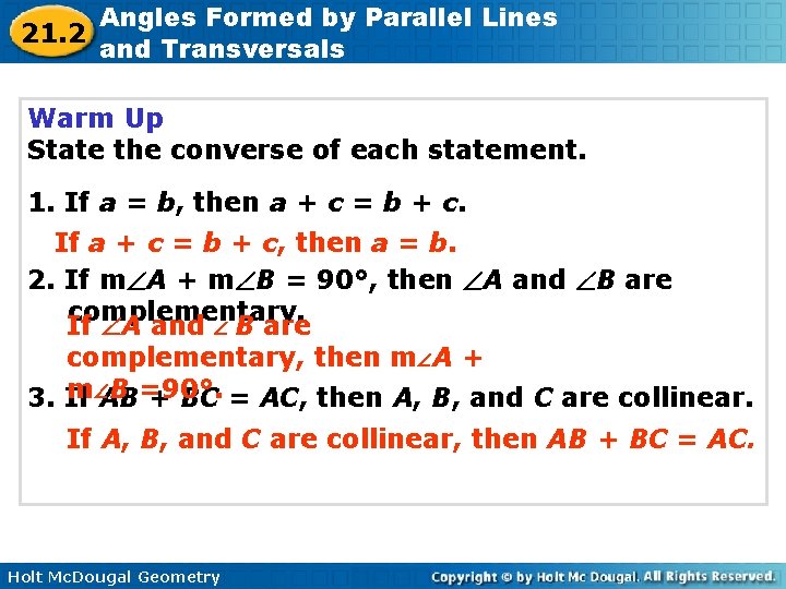 21. 2 Angles Formed by Parallel Lines and Transversals Warm Up State the converse